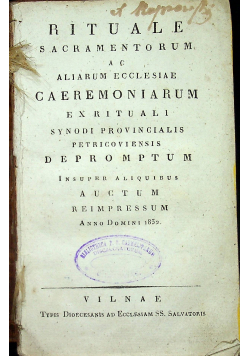 Rituale sacramentorum ac aliarum ecclesiae caeremoniarum exrituali synodi provincialis petricoviensis depromptum insuper aliquibus auctum 1832 r.