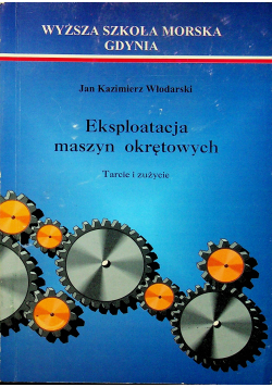 Eksploatacja maszyn okrętowych Tarcie i zużycie