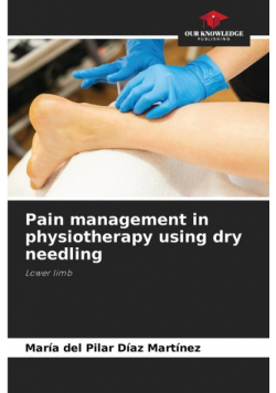 Pain management in physiotherapy using dry needling