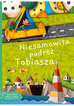 Niesamowita podróż Tobiasza