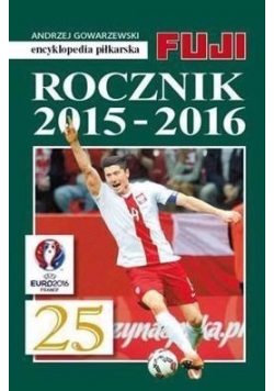 Encyklopedia piłkarska Fuji - Rocznik 2015 - 2016