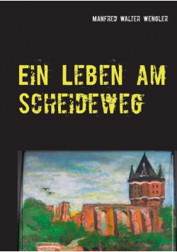 Ein Leben am Scheideweg