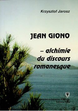 Jean Giono alchimie du discours romanesque