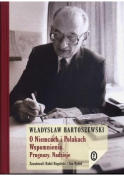 O Niemcach i Polakach wspomnienia pprognozy nadzieje