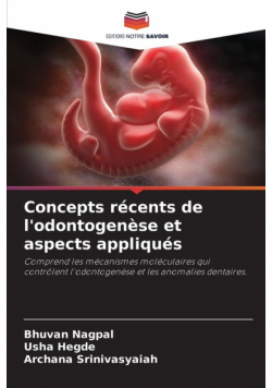 Concepts récents de l'odontogenèse et aspects appliqués