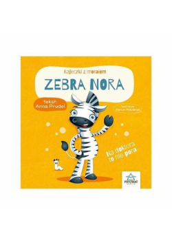 Zebra Nora Bajeczki z morałem