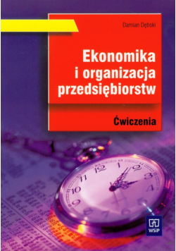 Ekonomika i organizacja przedsiębiorstw ćwiczenia Szkoła ponadgimnazjalna
