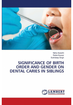 Significance Of Birth Order And Gender On Dental Caries In Siblings