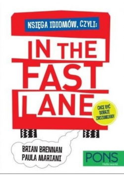 Księga idiomów czyli In the fast lane PONS
