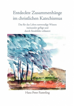 Entdeckte Zusammenhänge im christlichen Katechismus