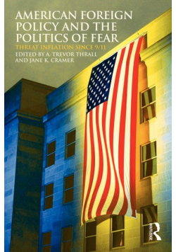 American Foreign Policy and The Politics of Fear