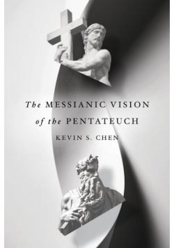 The Messianic Vision of the Pentateuch