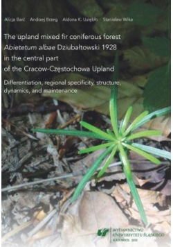 The upland mixed fir coniferous forest Abietetum albae Dziubałtowski 1928 in the central part