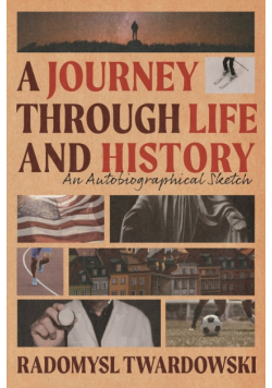 A Journey Through Life and History