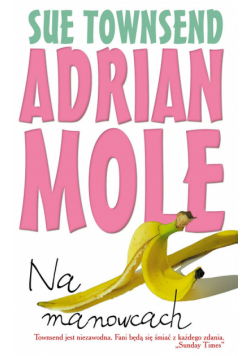 Townsend Sue - Adrian Mole Na manowcach