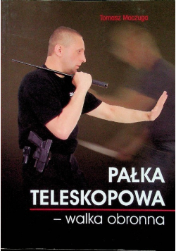 Pałka teleskopowa - walka obronna