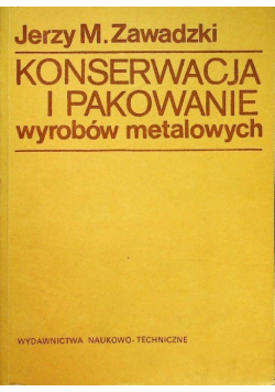 Konserwacja i pakowanie wyrobów metalowych