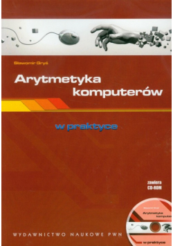 S. - Arytmetyka komputerów w praktyce z płytą CD