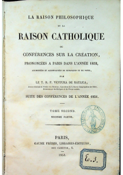 La raison philosophique et la raison catholique Tome II 1853 r.