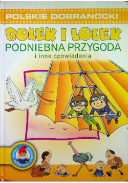 Bolek i Lolek podniebna przygoda i inne opowiadania