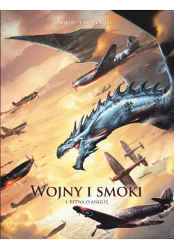 Bitwa o Anglię. Wojny i smoki. Tom 1