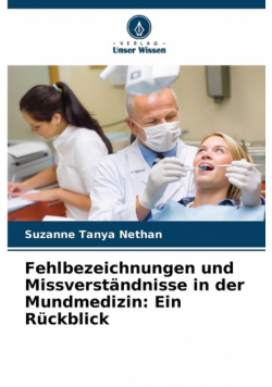 Fehlbezeichnungen und Missverständnisse in der Mundmedizin