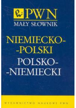 Mały słownik niemiecko-polski polsko-niemiecki.