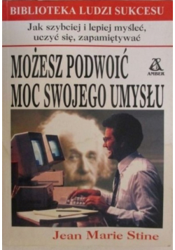 Możesz podwoić moc swojego umysłu