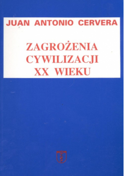Zagrożenia cywilizacji XX wieku