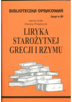 Biblioteczka Opracowań Liryka starożytnej Grecji i Rzymu