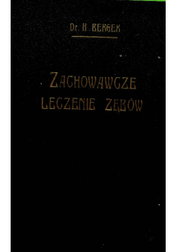 Zachowawcze leczenie zębów 1934 r.