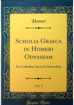 Scholia graeca in Homeri odysseam tomus I reprint z 1855 r