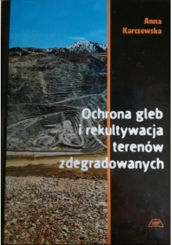 Ochrona gleb i rekultywacja terenów zdegradowanych