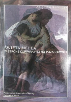 Święta Medea w stronę komparatystyki pozasłownej