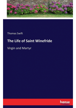 The Life of Saint Winefride