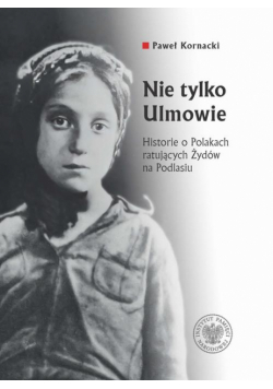 Nie tylko Ulmowie