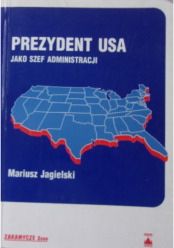Prezydent  USA, jako szef administracji