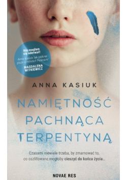 Namiętność pachnąca terpentyną