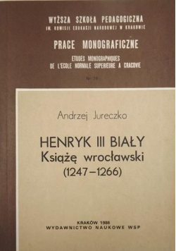 Henryk III Biały Książę wrocławski 1247  1266