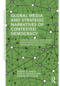 Global Media and Strategic Narratives of Contested Democracy