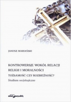 Kontrowersje wokół relacji religii i moralności