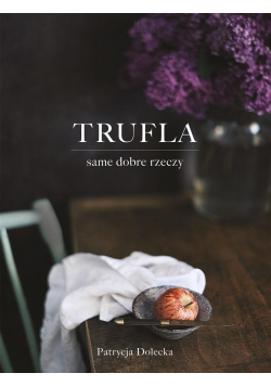 Trufla Same dobre rzeczy
