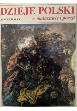 Dzieje Polskie w malarstwie i poezji