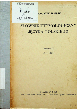 Słownik etymologiczny języka polskiego Zeszyt 1