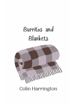 Burritos and Blankets