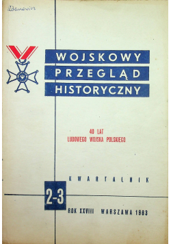Wojskowy przegląd historyczny  40 lat ludowego wojska polskiego nr 2 3