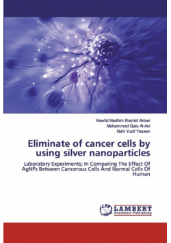 Eliminate of cancer cells by using silver nanoparticles
