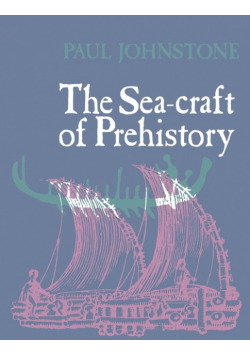The Sea-Craft of Prehistory