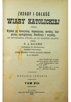 Zasady i całość wiary katolickiej tom VIII 1908 r.