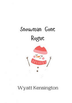 Snowman Gone Rogue
